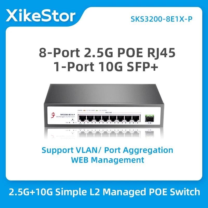 XikeStor  L2  POE ̴ ġ, 8 Ʈ 2.5G POE RJ45, 1 Ʈ 10G SFP + ġ   VLAN/Ʈ 
